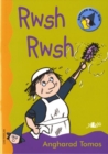Cyfres Darllen Mewn Dim - Cam Rwdlan: Rwsh Rwsh - Book