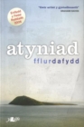 Atyniad - Enillydd Medal Ryddiaith Eisteddfod Genedlaethol Abertawe a'r Cylch 2006 - Book