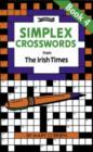 Simplex Crosswords from the Irish Times: Book 4 : from The Irish Times - Book