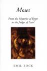Moses : From the Mysteries of Egypt to the Judges of Israel - Book