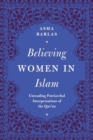 Believing Women in Islam : Unreading Patriarchal Interpretations of the Qur'an - Book