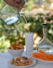 Arak and Mezze : The Taste of Lebanon - Book