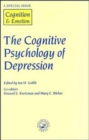 The Cognitive Psychology of Depression : A Special Issue of Cognition and Emotion - Book