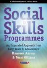 Social Skills Programmes : An Integrated Approach from Early Years to Adolescence - Book