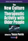 The New Culture of Therapeutic Activity with Older People - Book