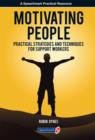 Motivating People : Practical Strategies and Techniques for Support Workers - Book