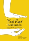 From Real Rape to Real Justice : Prosecuting Rape in New Zealand - Book
