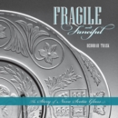 Fragile and Fanciful : The Story of Nova Scotia Glass - Book
