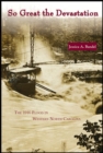 So Great the Devastation : The 1916 Flood in Western North Carolina - Book