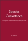Species Coexistence : Ecological and Evolutionary Perspectives - Book