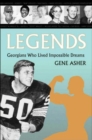 Legends: Georgians Who Lived Impossible Dreams (H696/Mrc) - Book