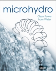 Microhydro : Clean Power from Water - Book