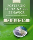 Fostering Sustainable Behavior : An Introduction to Community-Based Social Marketing (Third Edition) - Book