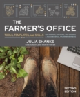 The Farmer's Office, Second Edition : Tools, Templates, and Skills for Starting, Managing, and Growing a Successful Farm Business - Book