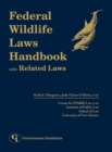 Federal Wildlife Laws Handbook with Related Laws - Book