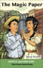 The Magic Paper : Mexican-Americans: A Story Based on Real History - Book