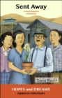 Sent Away : Japanese-Americans: A Story Based on Real History - Book