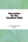 Recreation for the Disabled Child - Book