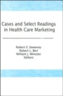 Cases and Select Readings in Health Care Marketing - Book
