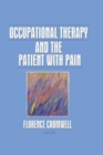 Occupational Therapy and the Patient With Pain - Book
