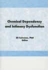 Chemical Dependency and Intimacy Dysfunction - Book