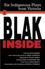 Blak Inside : I Don't Wanna Play House; Conversations With the Dead; Enuff; Crow Fire; Belonging; Casting Doubts - Book