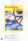 Recoding Nature : Critical Perspectives on Genetic Engineering - Book
