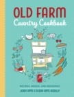Old Farm Country Cookbook : Recipes, Menus, and Memories - eBook