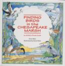 Finding Birds in the Chesapeake Marsh : A Child’s First Look - Book