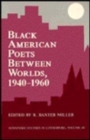 Black American Poets Between Worlds : Tennessee Studies In Literature, Volume 30 - Book