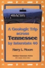 Geologic Trip Across Tennessee : Interstate 40 - Book