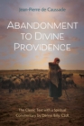 Abandonment to Divine Providence : The Classic Text with a Spiritual Commentary by Dennis Billy, CSsR - eBook
