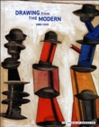 Drawing from the Modern 1 : 1880-1945 - Book