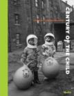 Century of the Child : Growing by Design 1900-2000 - Book