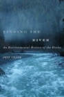 Finding the River : An Environmental History of the Elwha - Book