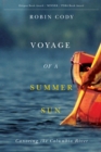 Voyage of a Summer Sun : Canoeing the Columbia River - Book