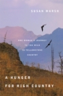 A Hunger for High Country : One Woman's Journey to the Wild in Yellowstone Country - Book