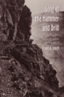 The Song of the Hammer and Drill : The Colorado San Juans, 1860-1914 - Book