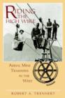 Riding the High Wire : Aerial Mine Tramways in the West - Book