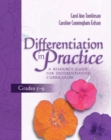 Differentiation in Practice : A Resource Guide for Differentiating Curriculum, Grades 5-9 - Book