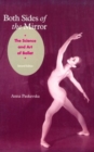 Both Sides of the Mirror : The Science & Art of Ballet - Book