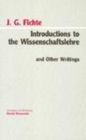 Introductions to the Wissenschaftslehre and Other Writings (1797-1800) - Book