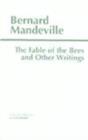 The Fable of the Bees and Other Writings : Or Private Vices, Publick Benefits - Book