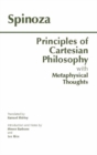 Principles of Cartesian Philosophy : with Metaphysical Thoughts and Lodewijk Meyer's Inaugural Dissertation - Book