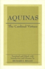 The Cardinal Virtues : Prudence, Justice, Fortitude, and Temperance - Book