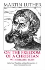 On the Freedom of a Christian : With Related Texts - Book
