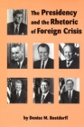 The Presidency and the Rhetoric of Foreign Crisis - Book