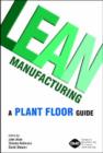 Lean Manufacturing : A Plant Floor Guide - Book