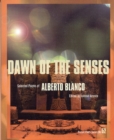 Dawn of the Senses : Selected Poems of Alberto Blanco - Book