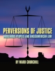 Perversions of Justice : Indigenous Peoples and Anglo-american Law - Book